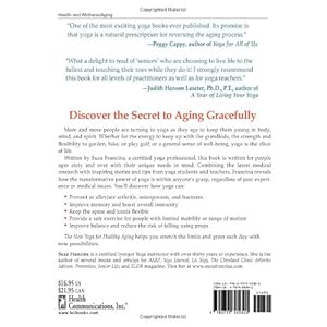 The New Yoga for Healthy Aging: Living Longer, Living Stronger and Loving Every Day