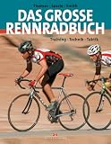Produkt-Bild: Das gro&szlig;e Rennradbuch: Training - Technik - Taktik