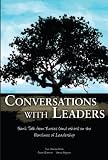 Conversations With Leaders: Frank Talk From Nurses (and Others) on the Front Lines of Leadership