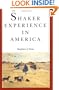 The Shaker Experience in America: A History of the United Society of Believers
