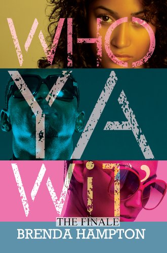 Who Ya Wit': The Finale (Urban Books)