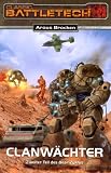 Bear-Zyklus 2/3. Clanw�chter: Classic Battletech Nr. 12 - Arous Brocken