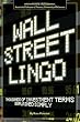 Wall Street Lingo: Thousands of Investment Terms Explained Simply