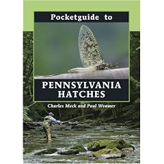 Pocketguide to Pennsylvania Hatches: Charles Meck, Paul Weamer