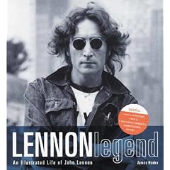 Lennon Legend: An Illustrated Life of John Lennon