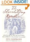 The Slaveholding Republic: An Account of the United States Government's Relations to Slavery