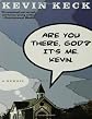 Are You There, God? It's Me. Kevin.: A Memoir