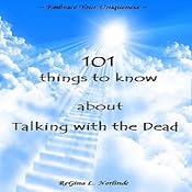 New Age: 101 Things to Know About Talking with the Dead | [ReGina L. Norlinde]