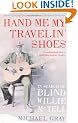 Hand Me My Travelin' Shoes: In Search of Blind Willie McTell