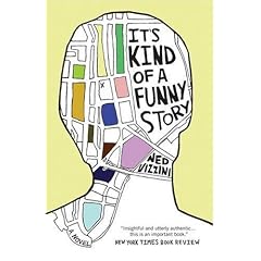 It's Kind Of A Funny Story by Ned Vizzini
