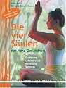 Die vier S&auml;ulen der Herz-Gesundheit. Ern&auml;hrung - Lebensfreude - Bewegung - Vorsorge