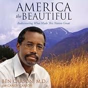 America the Beautiful: Rediscovering What Made This Nation Great | [Ben Carson, M.D., Candy Carson]