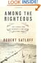 Among the Righteous: Lost Stories from the Holocaust's Long Reach into Arab Lands