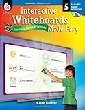 Interactive Whiteboards Made Easy: 30 Activities to Engage All Learners Level 5 (SMARTBoard Version) (Interactive Whiteboard Activities)