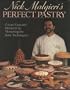 Nick Malgieri's Perfect Pastry
