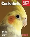 Cockatiels (Complete Pet Owner's Manual)