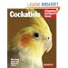 Cockatiels (Complete Pet Owner's Manual)
