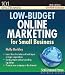 Low-Budget Online Marketing: For Small Business (101 for Small Business)