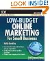 Low-Budget Online Marketing: For Small Business (101 for Small Business)