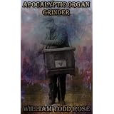 Apocalyptic Organ Grinder