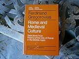 Rome and medieval culture : selections from 'History of the City of Rome in the Middle Ages'