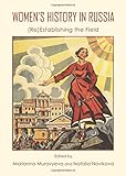 Women's history in Russia : (Re)establishing the field