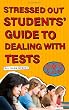 SOS: Stressed Out Students' Guide to Dealing with Tests (SOS Guides)