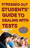 SOS: Stressed Out Students' Guide to Dealing with Tests (SOS Guides)