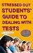 SOS: Stressed Out Students' Guide to Dealing with Tests (SOS Guides)