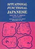 Situational Functional Japanese Volume 1: Drills Workbook