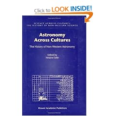 Astronomy Across Cultures: The History of Non-Western Astronomy (Science Across Cultures: the History of Non-Western Science)