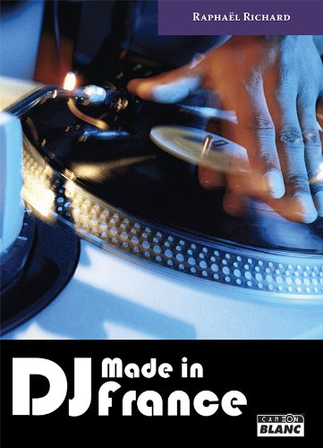 DJ Made in France (French Edition)