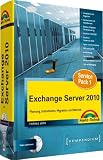 Exchange Server 2010 Kompendium: Planung, Installation, Migration und Betrieb