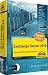 Exchange Server 2010 Kompendium: Planung, Installation, Migration und Betrieb