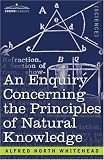 An enquiry concerning the principles of natural knowledge