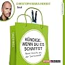 H&ouml;rbuch Kündige, wenn du es schaffst: Neuer Irrwitz aus der Servicewelt