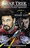 Star Trek: The Next Generation: Slings and Arrows #5: A Weary Life