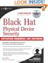 Black Hat Physical Device Security: Exploiting Hardware and Software