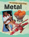 Metal (Re-using and Recycling)