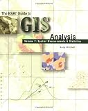 The ESRI Guide To GIS Analysis: Spatial Measurements & Statistics