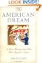 The American Dream: A Short History of an Idea that Shaped a Nation