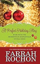 A Perfect Holiday Fling (Moments in Maplesville) (Volume 1) A Perfect Holiday Fling (Moments in Maplesville) (Volume 1)