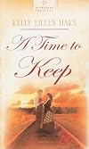 A Time to Keep (Heartsong Presents #763)
