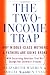 Image of The Two Income Trap: Why Middle-Class Mothers and Fathers Are Going Broke