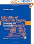 Color Atlas of Strabismus Surgery: Strategies and Techniques