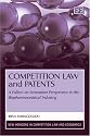 Competition Law and Patents: A Follow-on Innovation Perspective in the Biopharmaceutical Industry (New Horizons in Competition Law and Economics)