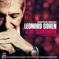 Leonard Cohen : I'm Your Man Original Motion Picture Soundtrack