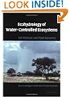 Ecohydrology of Water-Controlled Ecosystems: Soil Moisture and Plant Dynamics