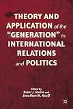 Theory and Application of the Generation in International Relations and Politics