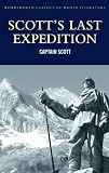 Scott's last expedition : volume one being the journals of captain R.F. Scott, R.N., C.V.O., volume two being the reports of the journeys and the scientific work undertaken by Dr. E.A. Wilson and the 